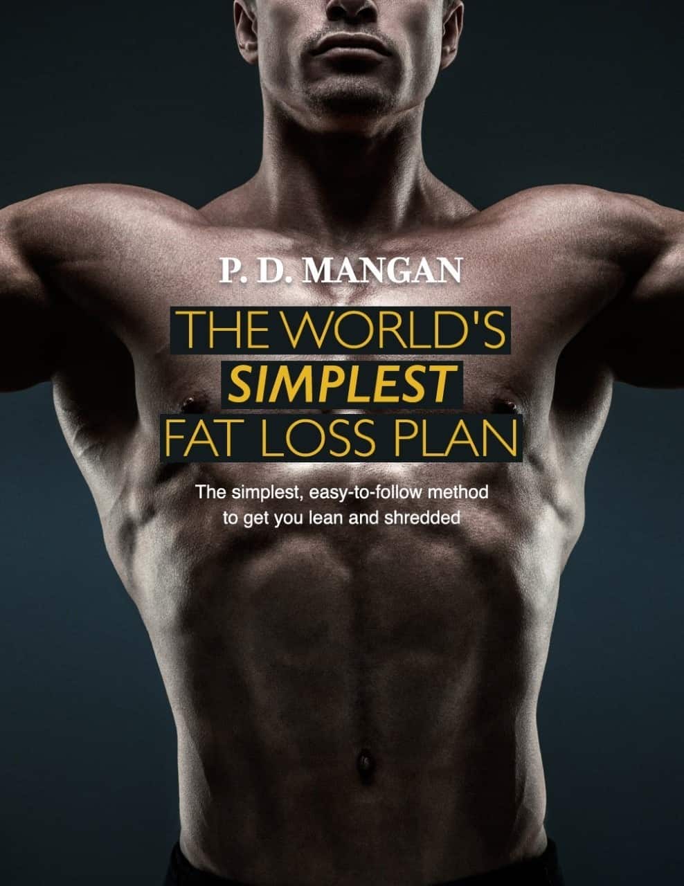 The World's Simplest Fat Loss Plan The World's Simplest Fat Loss Plan