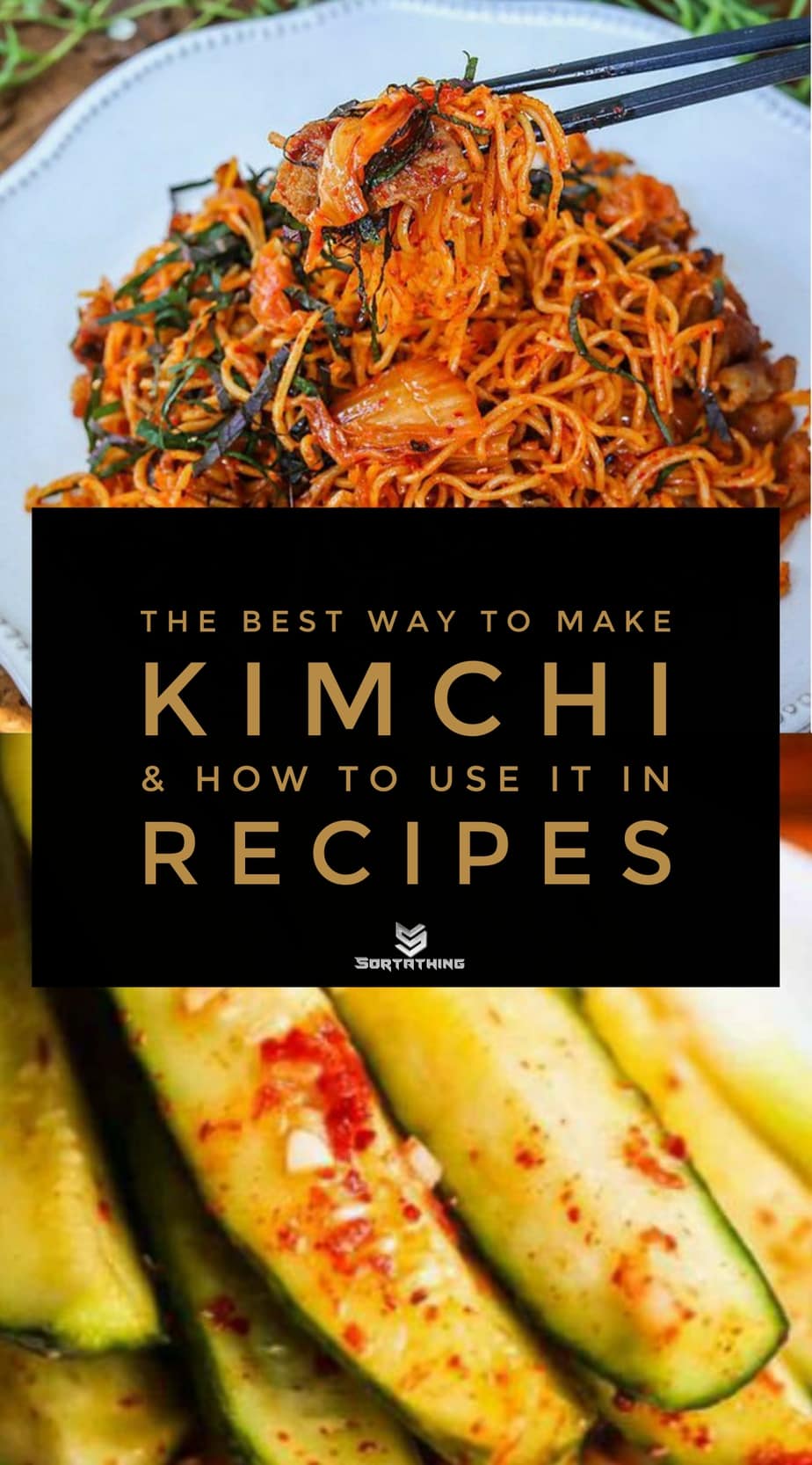 The Best Kimchi Fried Noodles and Refrigerator Cucumber Kimchi Pickles